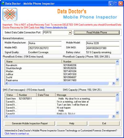 Mobile phone inspector is freeware tool that provides complete detail of the multimedia mobile phones including mobile number, mobile manufacturer name, model number, battery status, signal quality, IMEI number, sim IMSI number and network status.